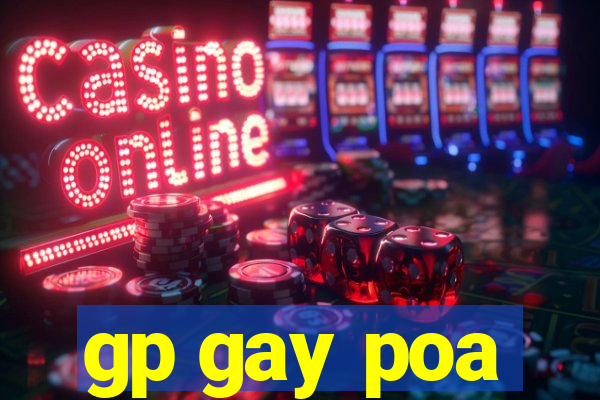 gp gay poa